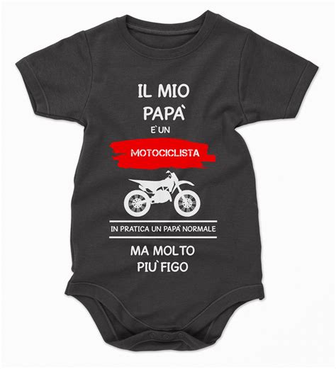 Body Da Neonato Il Mio Pap Un Motociclista In Pratica Un Pap