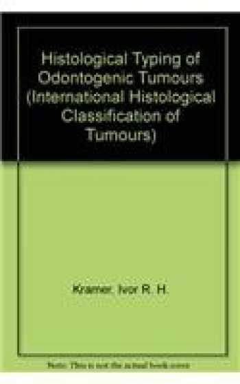 Sell Buy Or Rent Histological Typing Of Odontogenic Tumours Intern