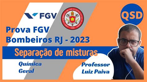 FGV CBMERJ 2023 PROVA TIPO 1 QUESTÃO 46 SEPARAÇÃO DE MISTURAS