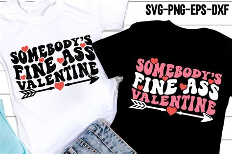 Somebodys Fine Ass Valentine Svg Retro Valentine Shirt