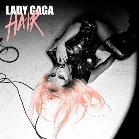 Lady Gaga Released Hair As A Promotional Single From Born This Way 7