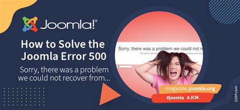 How To Solve The Joomla Error 500 Sorry There Was A Problem We Could Not Recover From The