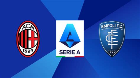 Milan Empoli Alle 21 Dallo Stadio Meazza Ecco Dove Vedere La