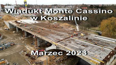 Wiadukt Monte Cassino W Koszalinie Marzec 2023 YouTube