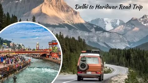 Delhi To Haridwar Road Trip Delhi Tempo Travels Blog