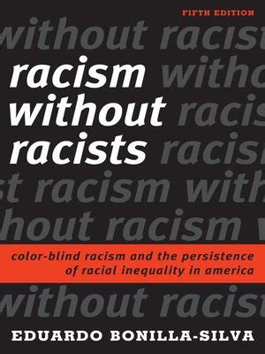 Racism Without Racists By Eduardo Bonilla Silva OverDrive Ebooks