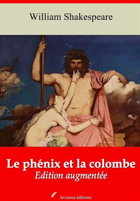 Le Ph Nix Et La Colombe Suivi D Annexes Nouvelle Dition