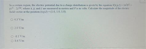 Solved In A Certain Region The Electric Potential Due To A