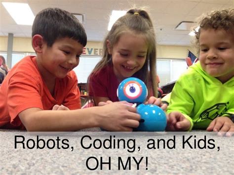 Robots, coding, and kids! oh, my!