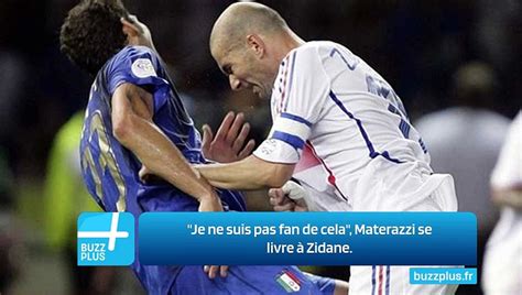 Je ne suis pas fan de cela Materazzi se livre à Zidane Vidéo