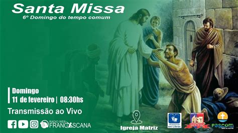 Santa Missa 6º Domingo Do Tempo Comum Domingo 11022024 Youtube