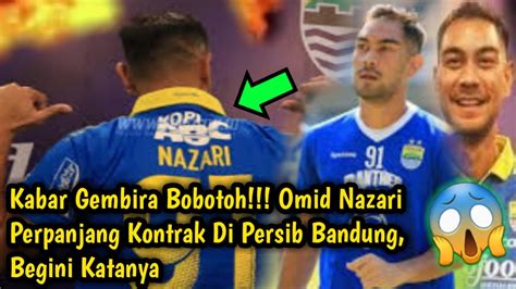 Kabar Gembira Bobotoh Omid Nazari Perpanjang Kontrak Di Persib