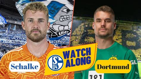 FC SCHALKE 04 Vs BORUSSIA DORTMUND Revierderby Live Watch Along