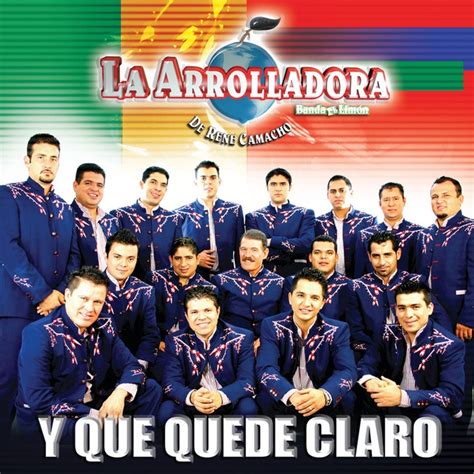 Y Que Quede Claro Letra La Arrolladora Banda El Limón