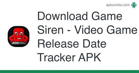 Download Game Siren - Video Game Release Date Tracker APK - Latest Version 2023