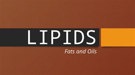 PPTX LIPIDS Fats And Oils Classification Of Nutrients 1