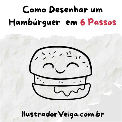 Hambúrguer Para Desenhar - Como Desenhar Um Hamburguer Desenhos De Hambúrguer Para Colorir E