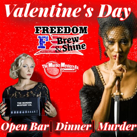 Valentine S Day Murder Mystery Open Bar And Dinnerjanuary 5 2024 Freedom Brew And Shine