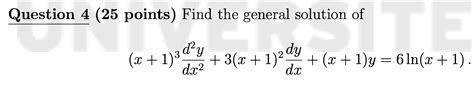 Solved Question 4 25 Points Find The General Solution Of E