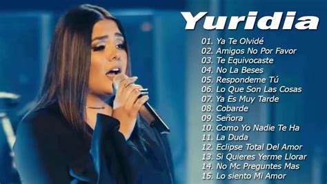 Yuridia Nuevo 2021 Yuridia Exitos Sus Mejores Canciones Yuridia