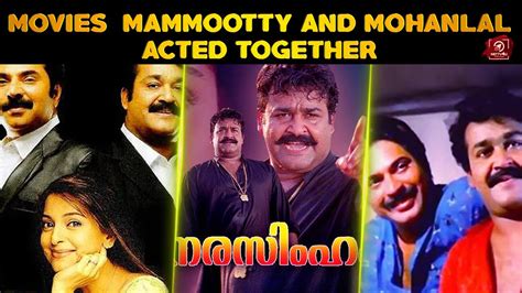 10 Malayalam Movies With Mammootty And Mohanlal Together