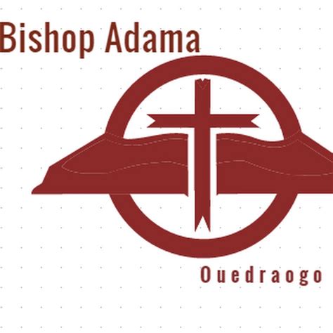 Bishop Adama Ouedraogo YouTube