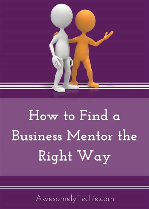 How To Find A Business Mentor The Right Way Awesomely Techie