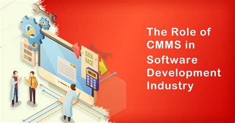 The Role Of CMMS In Software Development Industry