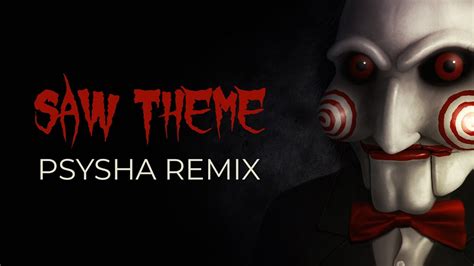 Saw Theme Music Saw Theme Remix By Psysha Youtube