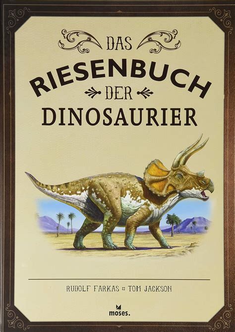 Das Riesenbuch Der Dinosaurier Wissen Lesen Staunen Dinosaurier