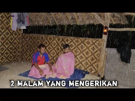 Camping Hujan Deras Bermalam Di Pondok Hutan Masak Hasil Kebun YouTube