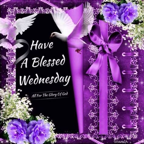 Have A Blessed Wednesday Pictures Photos And Images For Facebook