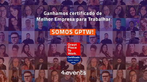 Events Premiada Como Melhor Empresa Pela Gptw Academy Events