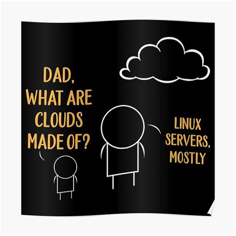 Dad What Are Clouds Made Of Linux Servers Mostly Funny Programming