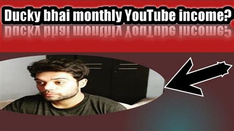 Ducky Bhai YouTube Monthly Income II Ducky Bhai YouTube