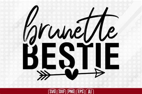 Brunette Bestie Graphic By Creativemim2001 Creative Fabrica