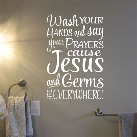 Wash Your Hands And Say Your Prayers Cause Jesus And Germs Are