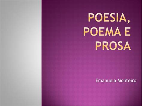Poesia Poema E Prosa