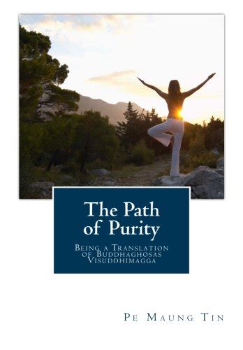 Buy The Path Of Purity Being A Translation Of Buddhaghosas