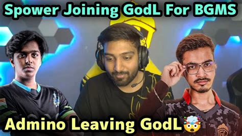 Admino Leaving Godlike Spower Joining Godl For Bgms Youtube