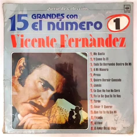 Vicente Fernandez 15 Grandes Con El Numero 1 Cerrrado Lp MercadoLibre