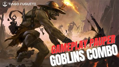 Pauper Goblins Combo Vs Ub Fadas Fuguete Champ Youtube