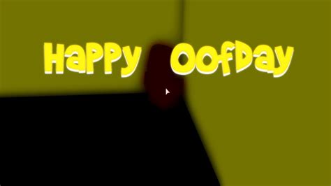 Roblox Happy Oofday Weirdest Roblox Game Ever Youtube