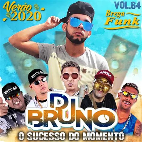 Cd Brega Funk VerÃo 2020 LanÇamento Dj Bruno O Sucesso Do Momento Vol