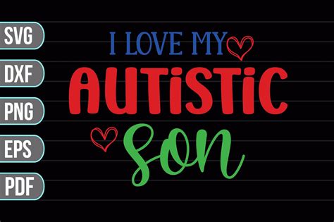 I Love My Autistic Son Graphic By Mottakinkha Creative Fabrica