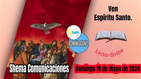 Lectio divina Domingo 19 de Mayo de 2024 Solemnidad de Pentecostés