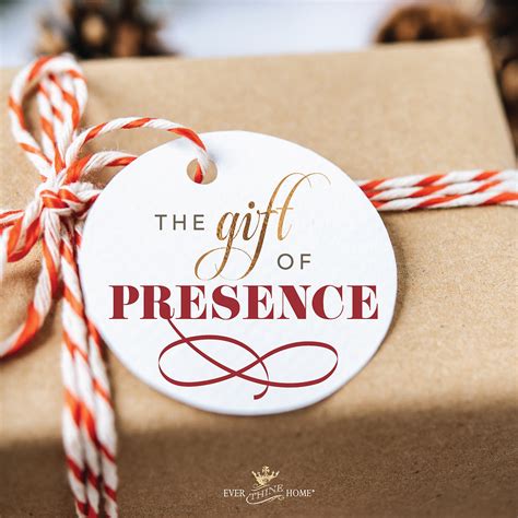 The Gift of Presence