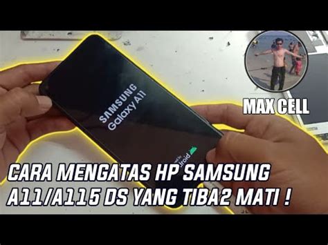 Cara Mengatasi Hp Samsung A A Ds Yg Tiba Mati Total Youtube