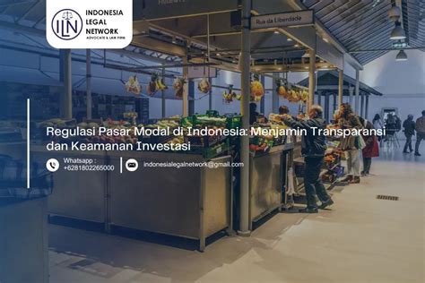 Regulasi Pasar Modal Di Indonesia Menjamin Transparansi Dan Keamanan