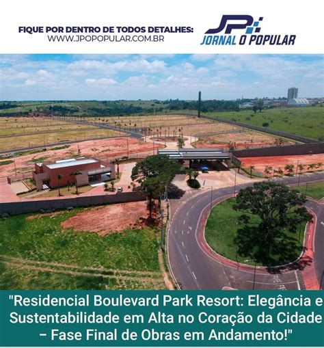 Residencial Boulevard Park Resort Elegância E Sustentabilidade Em Alta